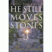 He Still Moves Stones By Max Lucado 